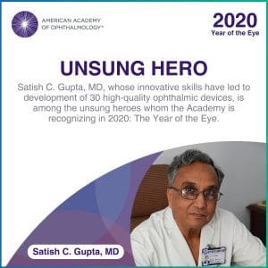 Dr. Satish C. Gupta Recognized as an UNSUNG HERO by AAO
