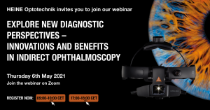 Hội thảo trực tuyến – Khám phá góc chẩn đoán mới – Những tiến bộ và lợi ích trong soi đáy mắt gián tiếp